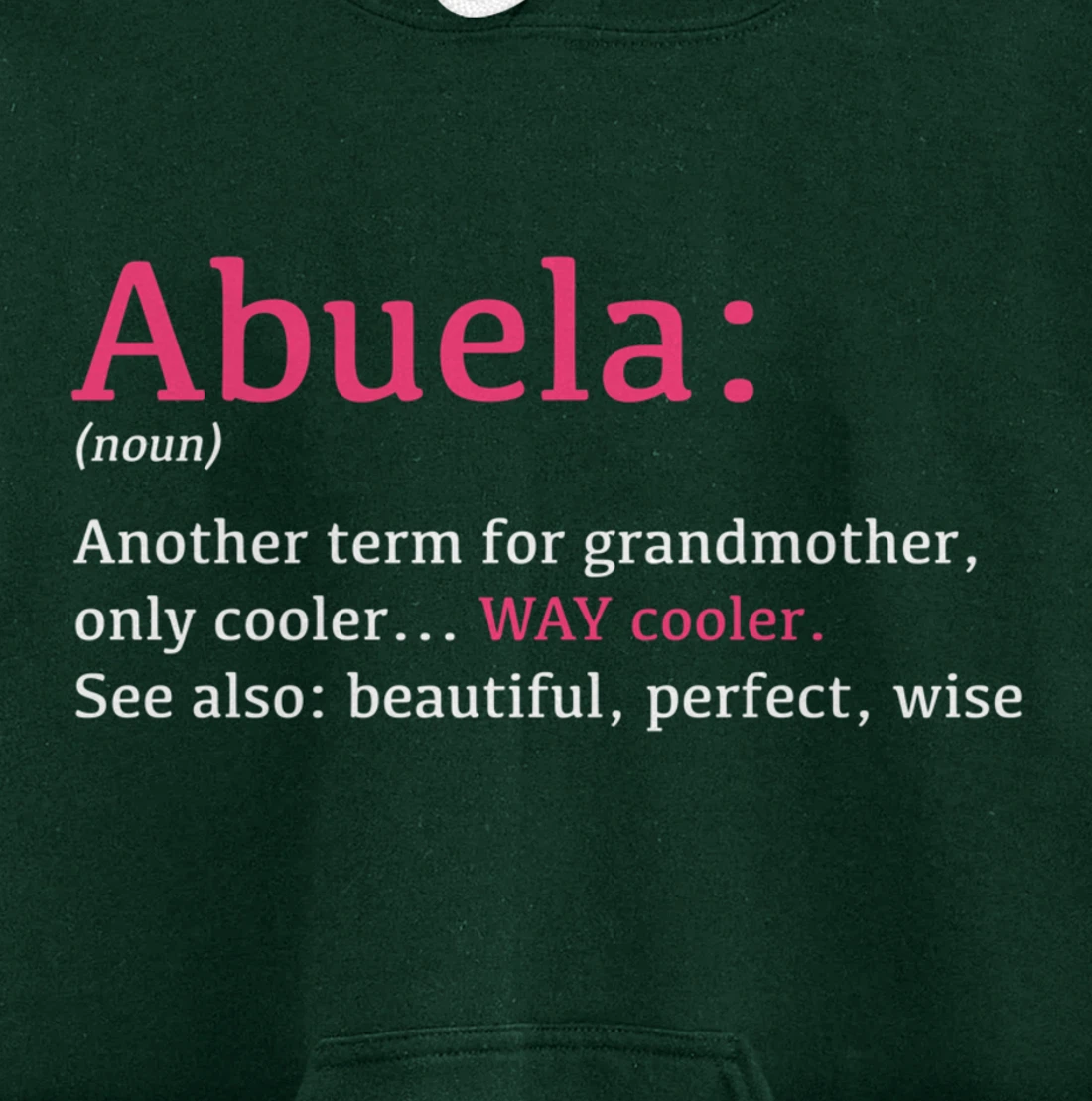 Abuela: Funny Definition Noun - Another Term Pullover Hoodie