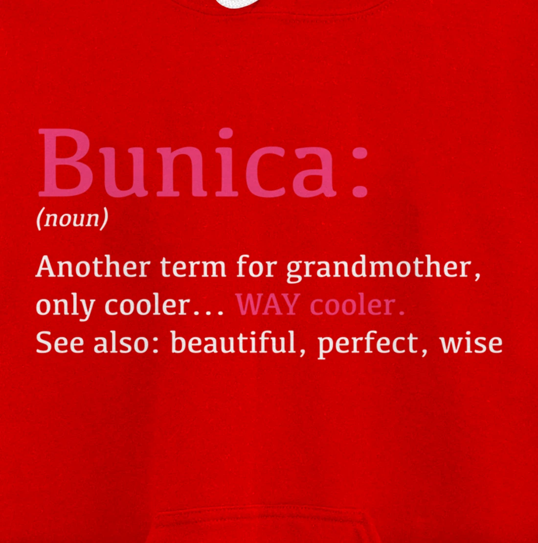Bunica: Funny Definition Noun - Another Term Pullover Hoodie