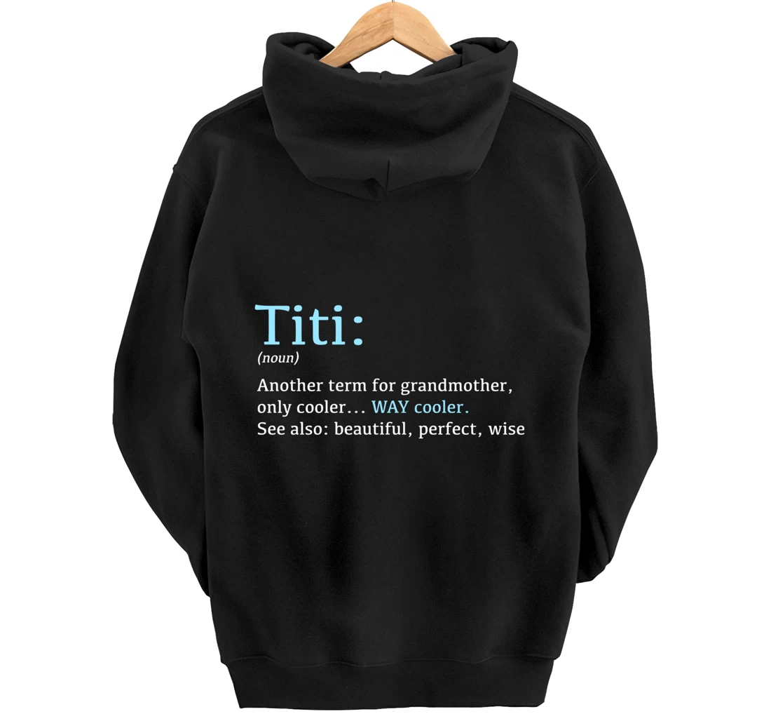 Titi: Funny Definition Noun - Another Term Pullover Hoodie