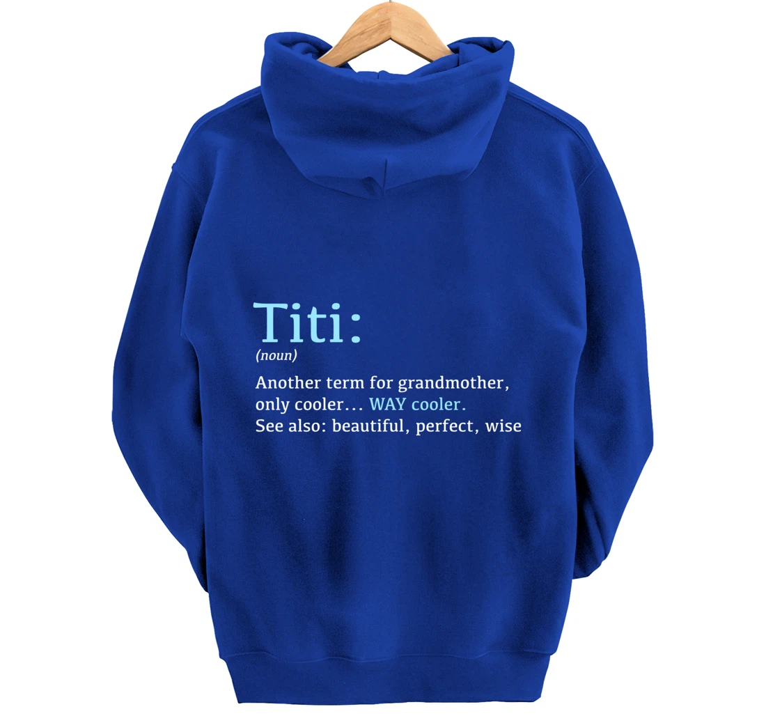 Titi: Funny Definition Noun - Another Term Pullover Hoodie