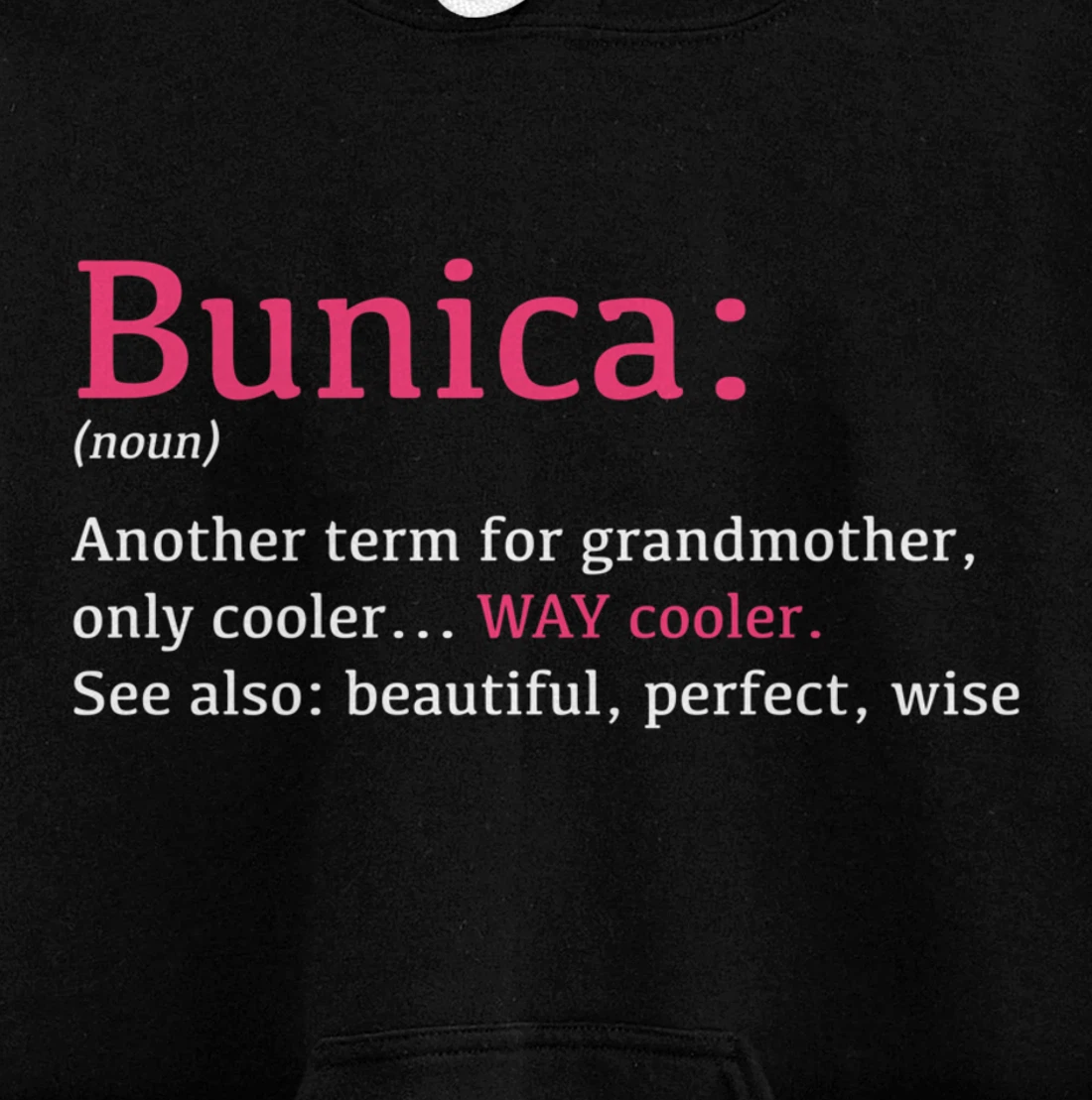 Bunica: Funny Definition Noun - Another Term Pullover Hoodie