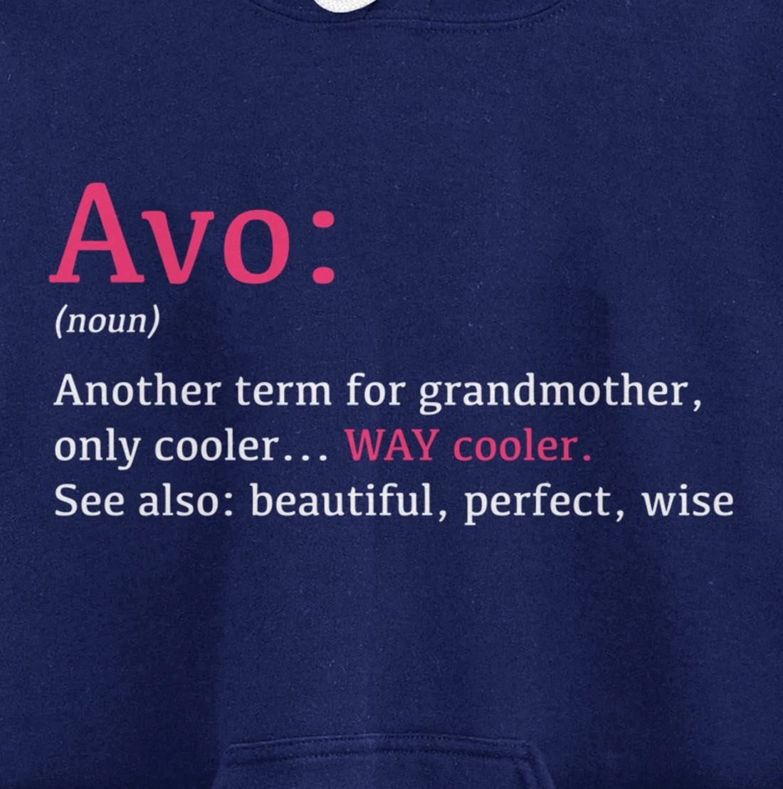Avo: Funny Definition Noun - Another Term Pullover Hoodie