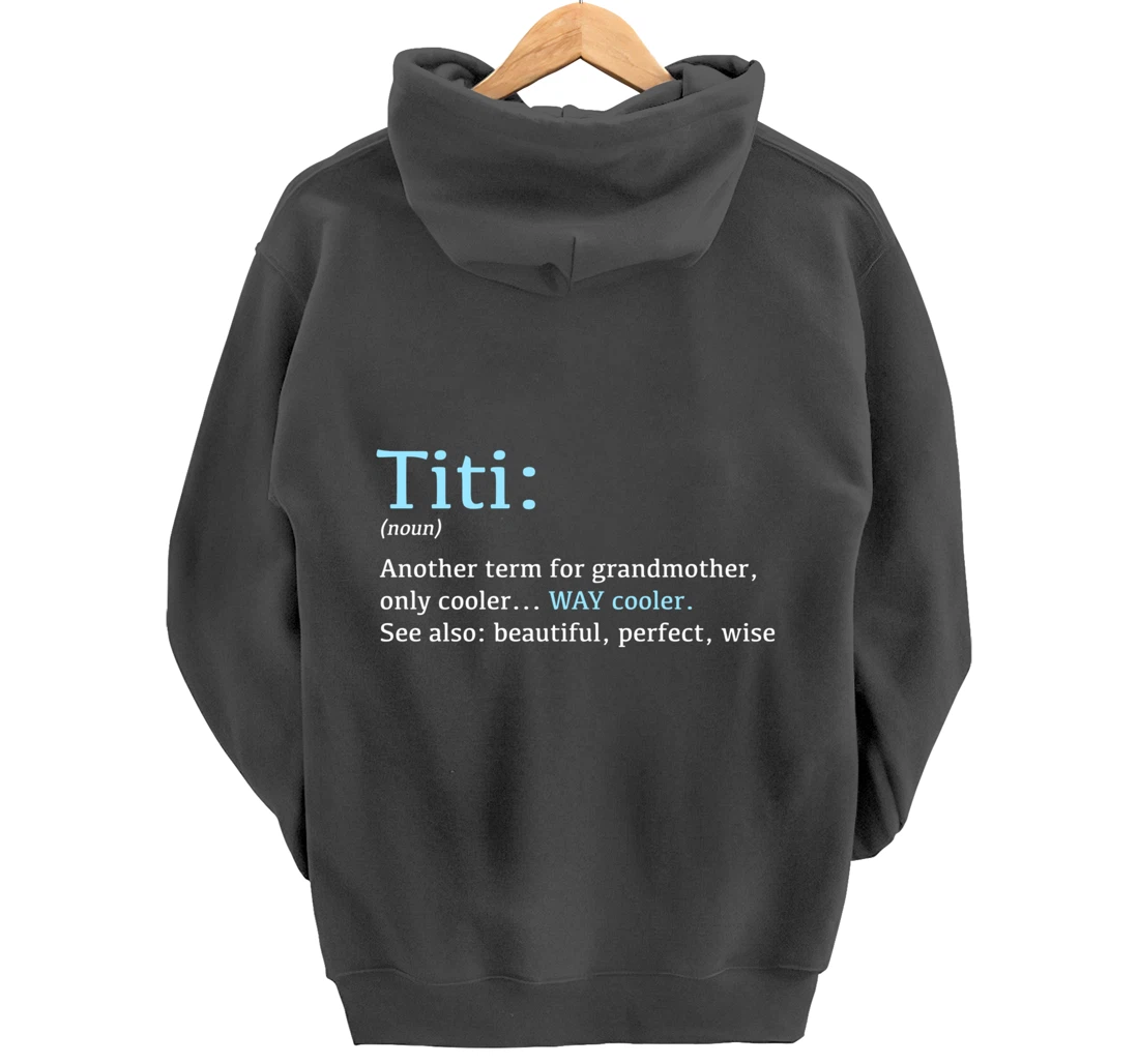 Titi: Funny Definition Noun - Another Term Pullover Hoodie