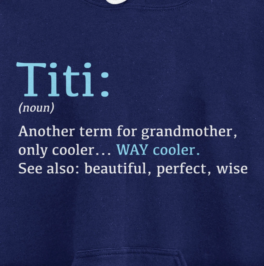 Titi: Funny Definition Noun - Another Term Pullover Hoodie