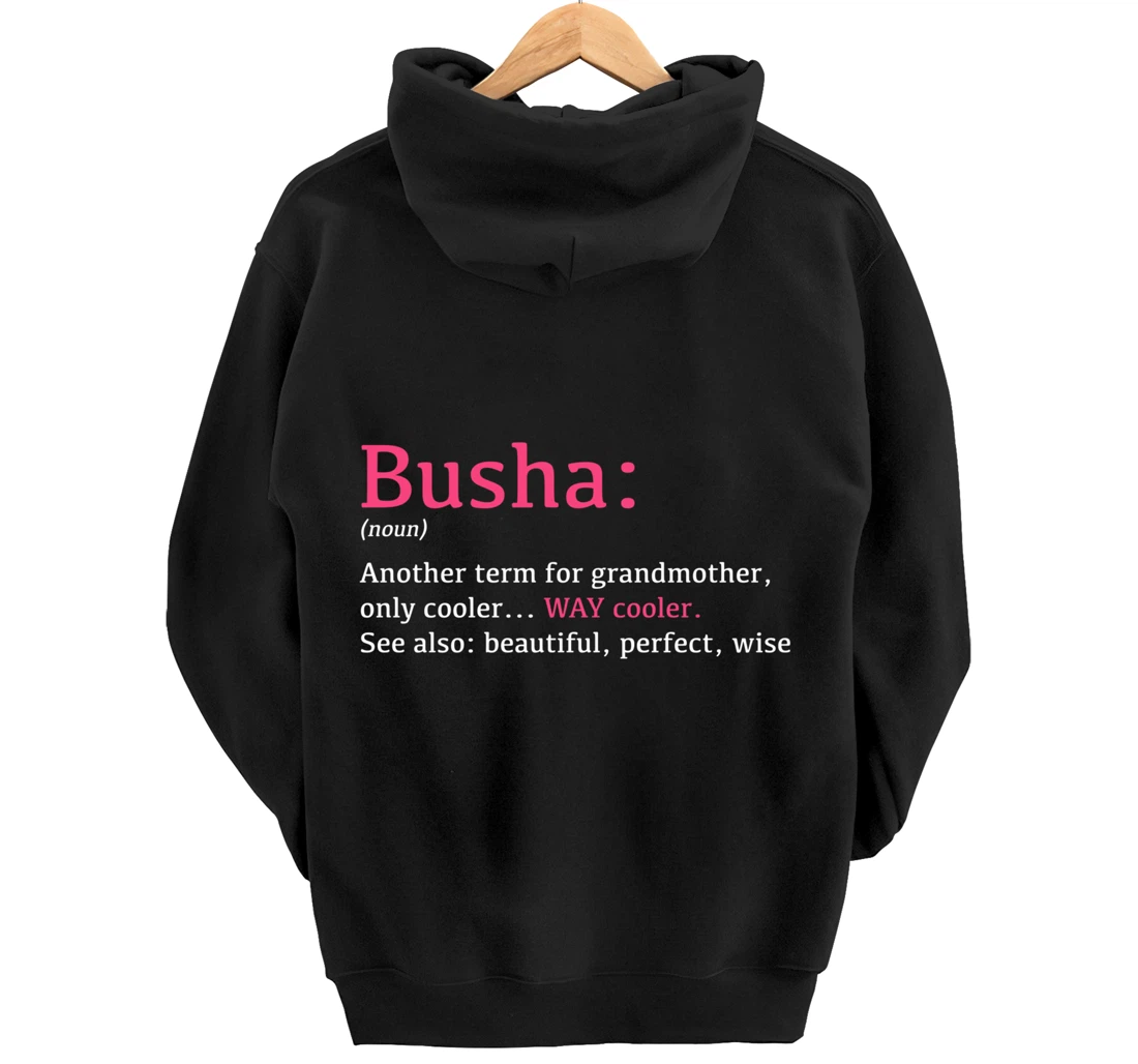 Busha: Funny Definition Noun - Another Term Pullover Hoodie