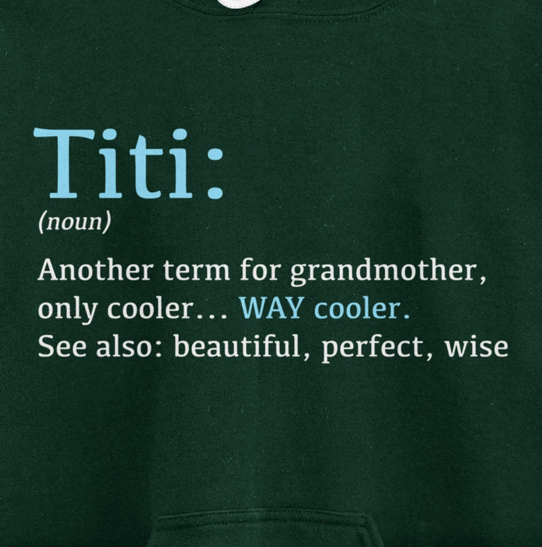 Titi: Funny Definition Noun - Another Term Pullover Hoodie