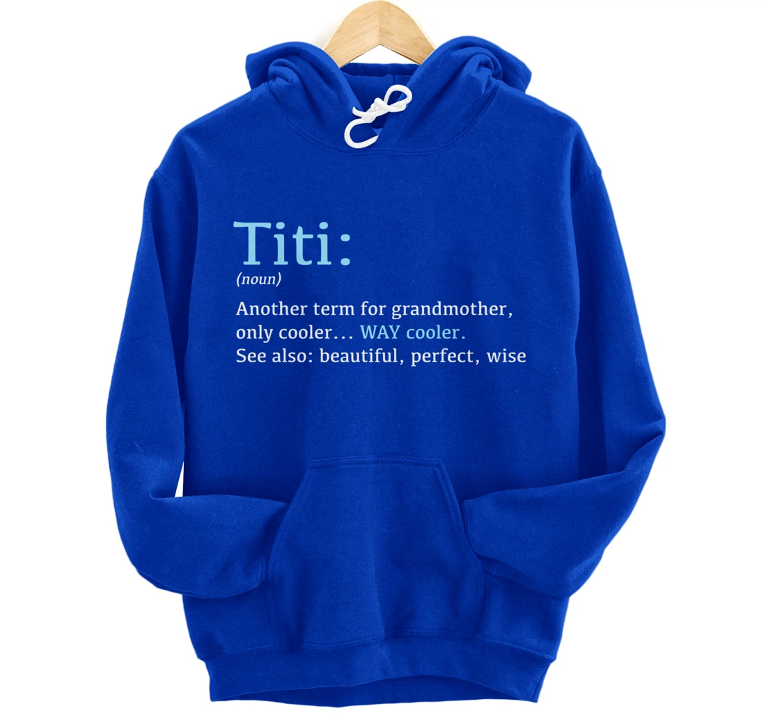 Titi: Funny Definition Noun - Another Term Pullover Hoodie