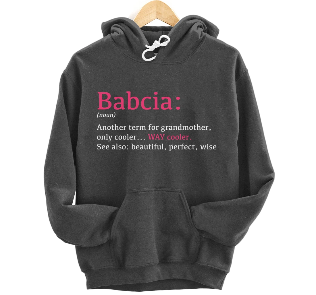 Babcia: Funny Definition Noun - Another Term Pullover Hoodie