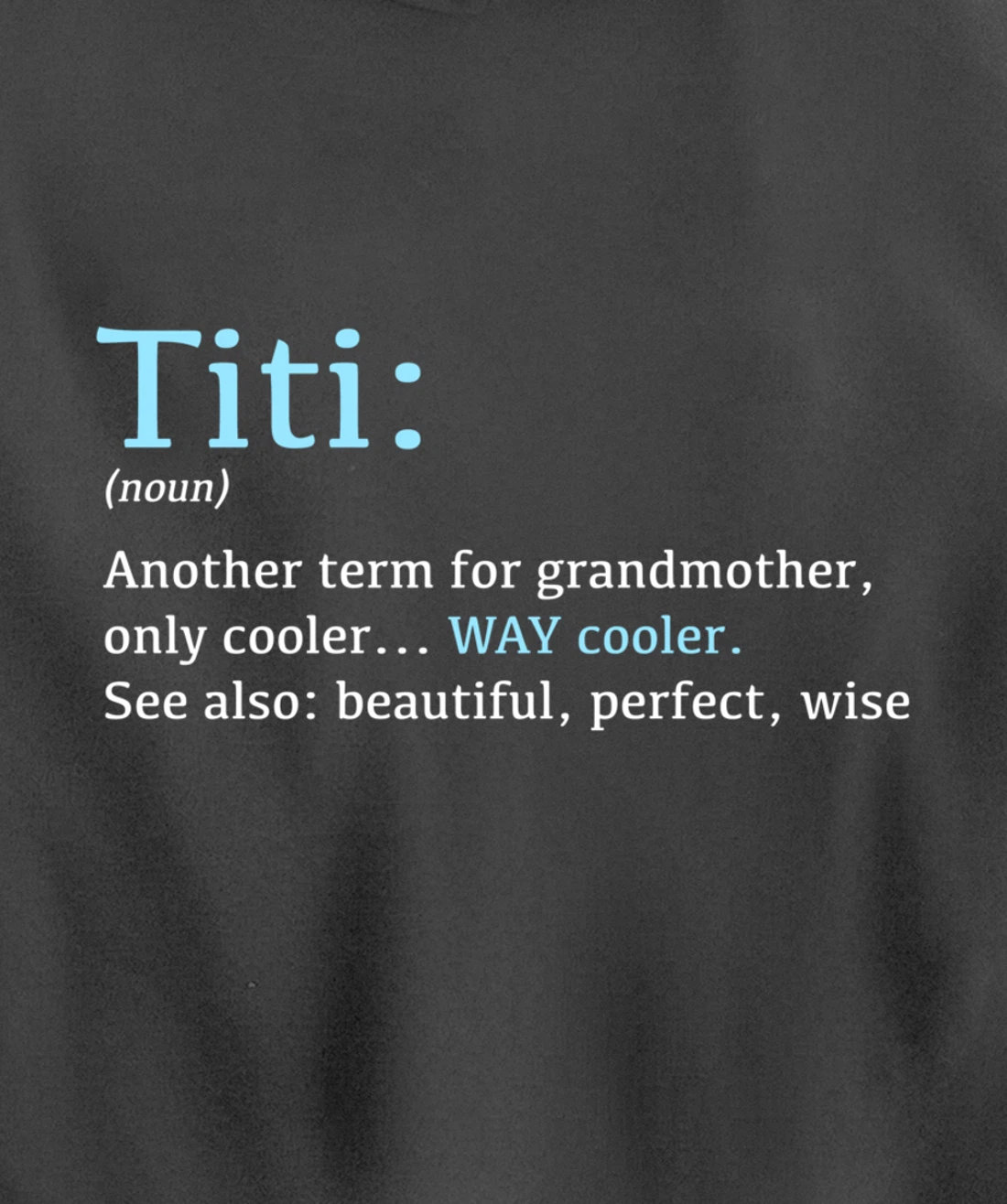 Titi: Funny Definition Noun - Another Term Pullover Hoodie