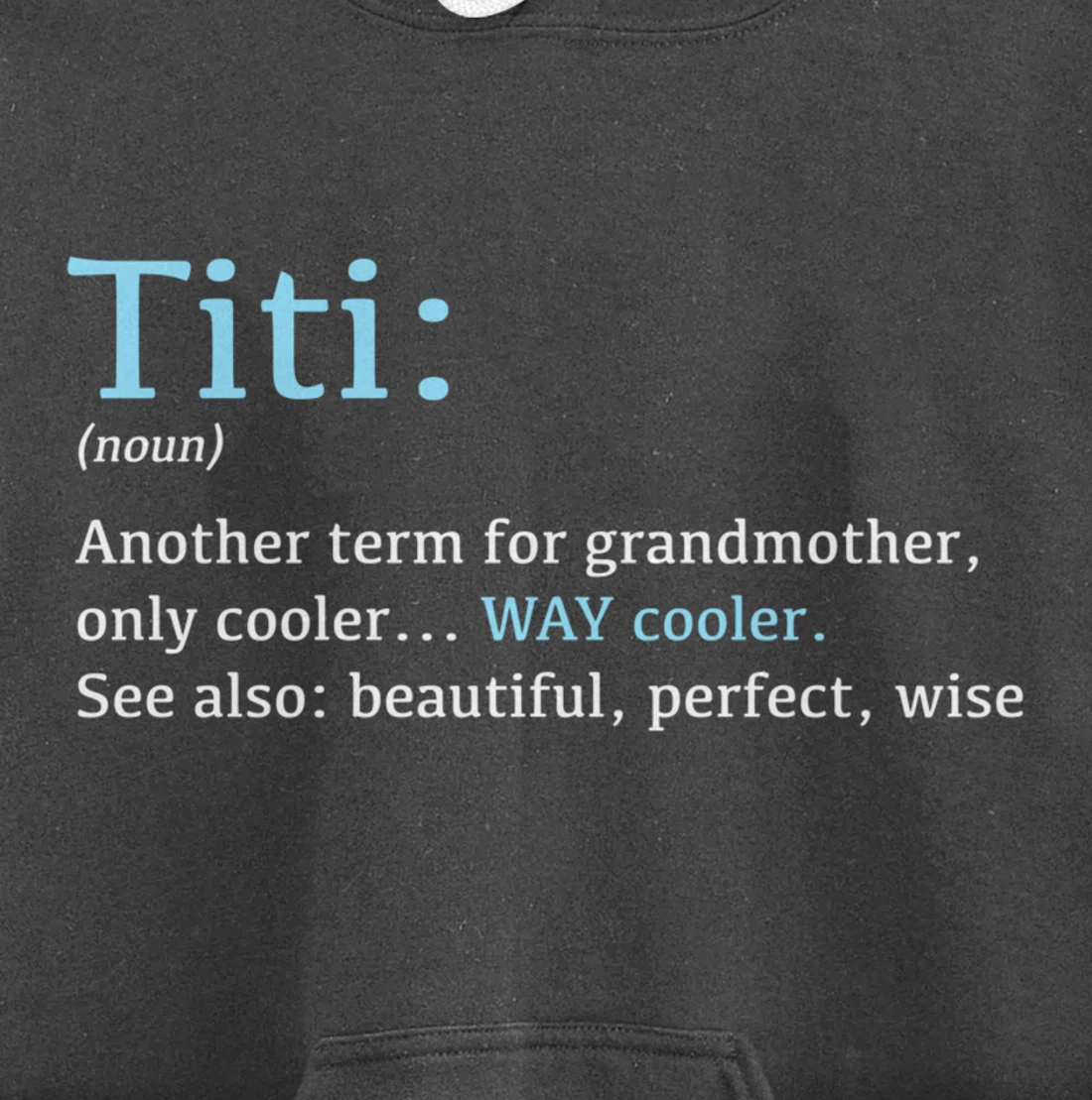 Titi: Funny Definition Noun - Another Term Pullover Hoodie