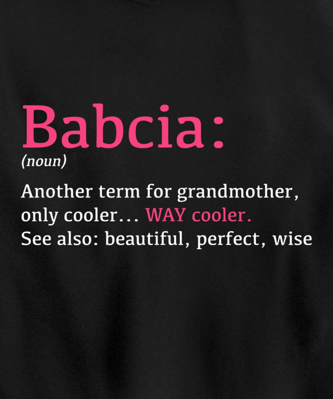 Babcia: Funny Definition Noun - Another Term Pullover Hoodie