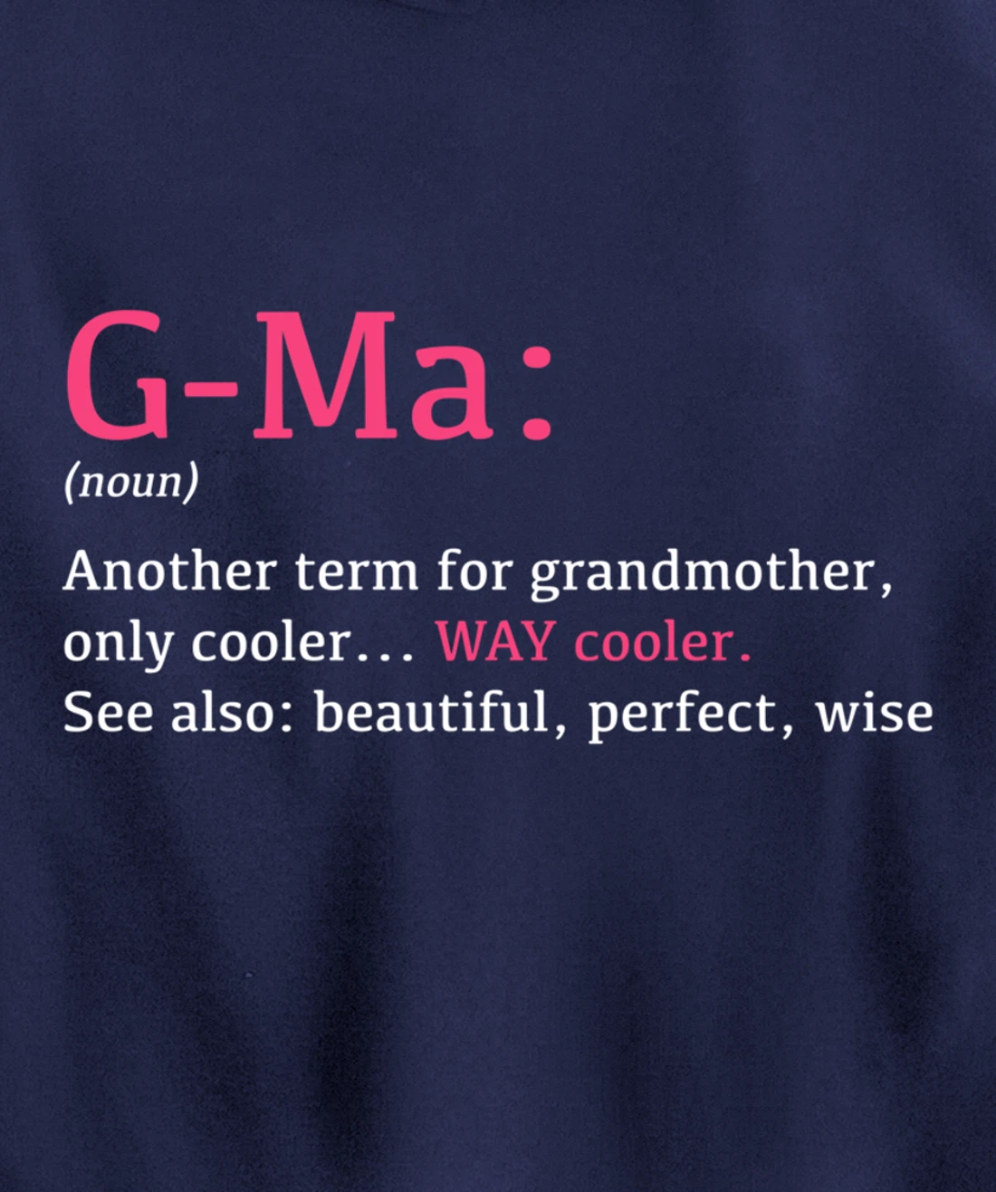 G-Ma: Funny Definition Noun - Another Term Pullover Hoodie