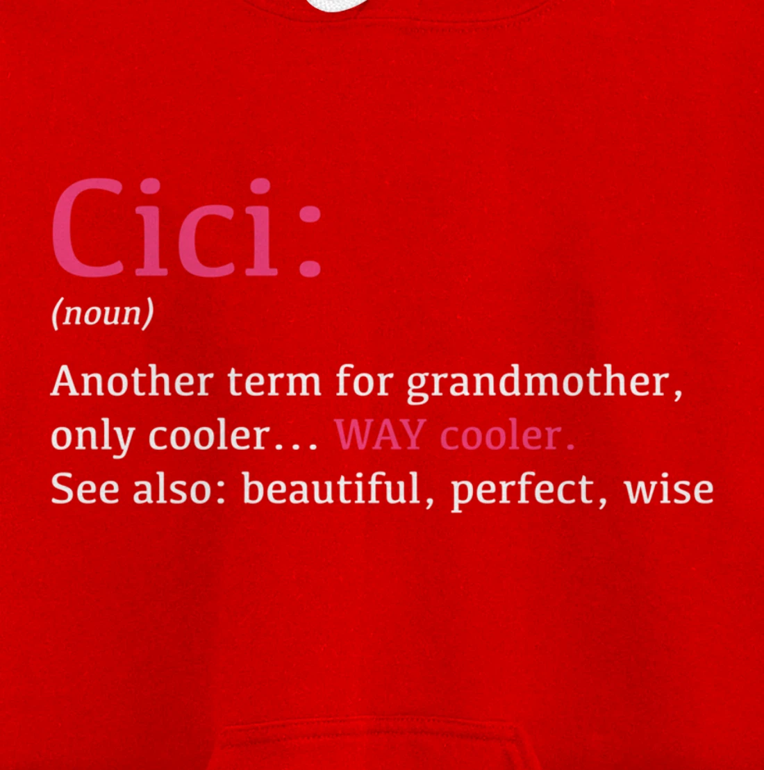 Cici: Funny Definition Noun - Another Term Pullover Hoodie