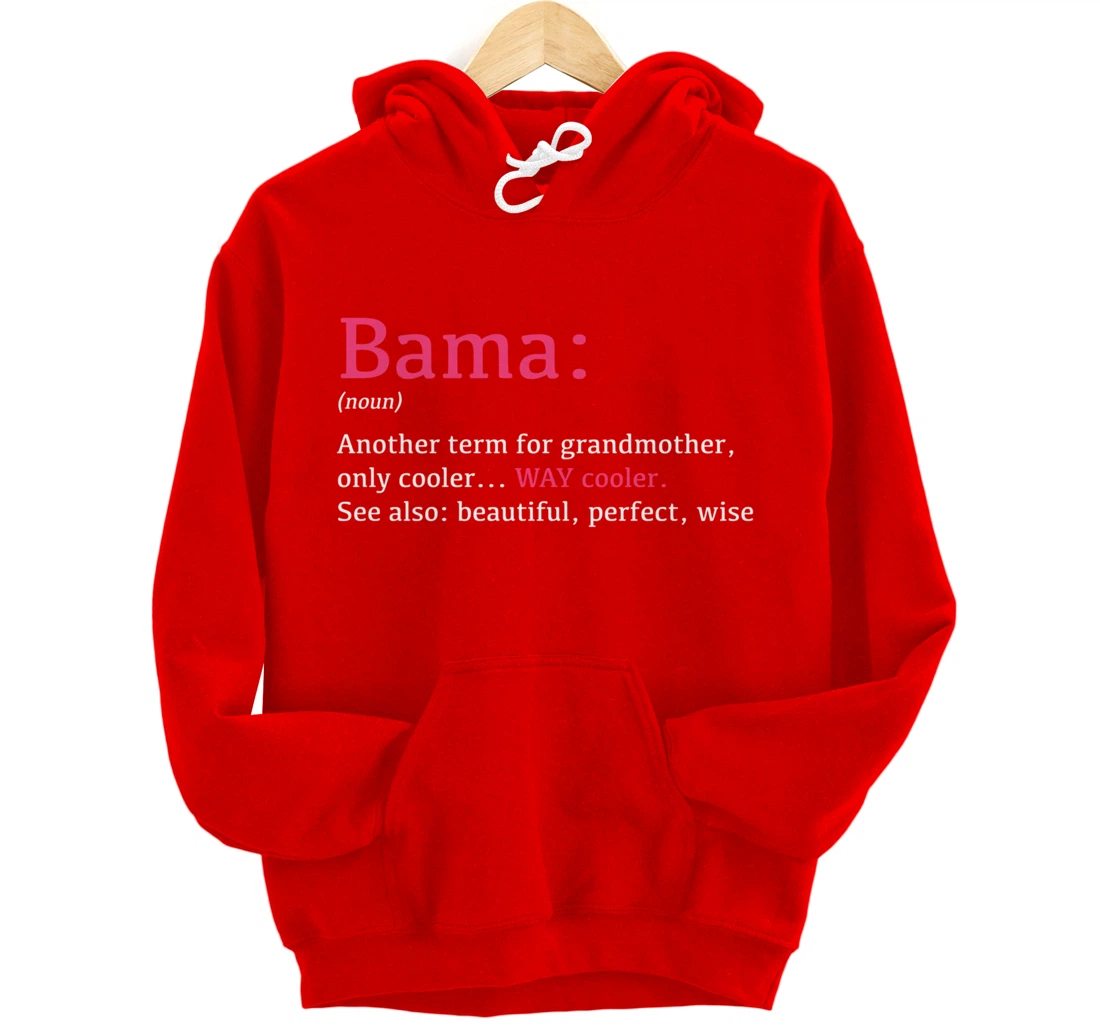 Bama: Funny Definition Noun - Another Term Pullover Hoodie