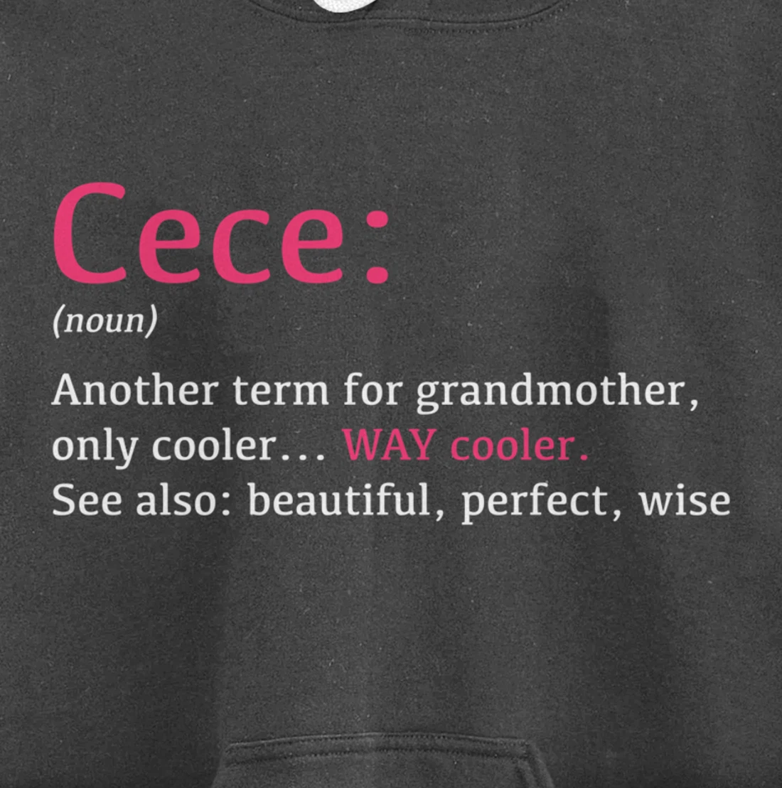 Cece: Funny Definition Noun - Another Term Pullover Hoodie