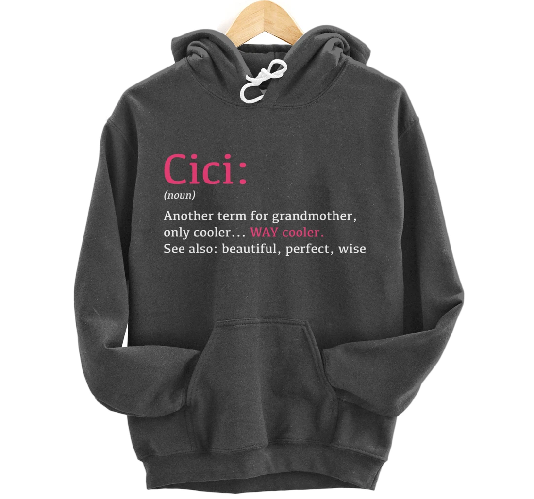 Cici: Funny Definition Noun - Another Term Pullover Hoodie