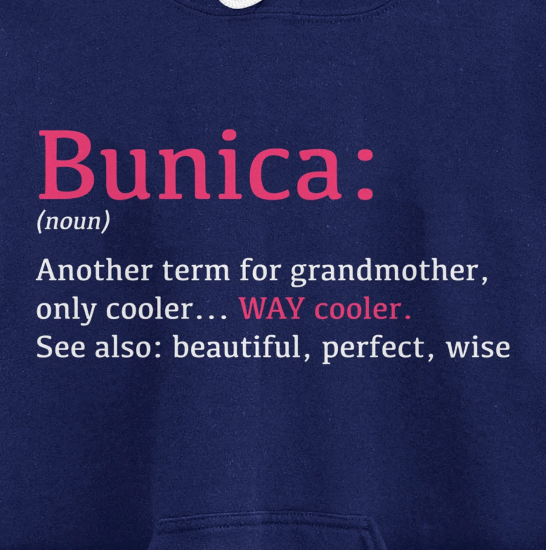 Bunica: Funny Definition Noun - Another Term Pullover Hoodie
