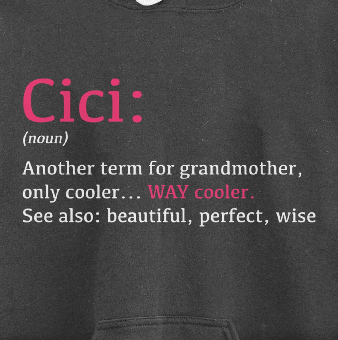 Cici: Funny Definition Noun - Another Term Pullover Hoodie