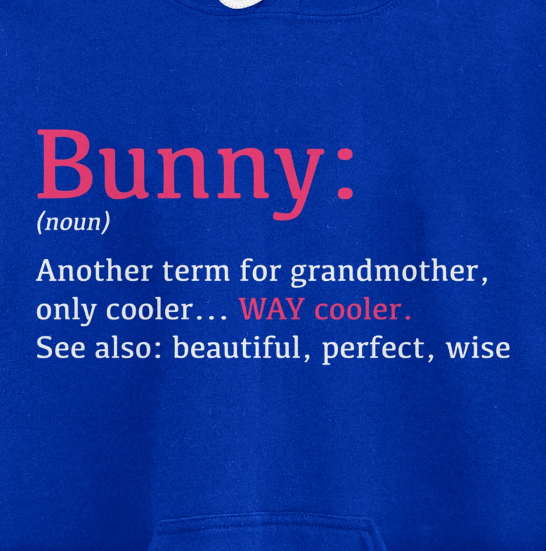 Bunny: Funny Definition Noun - Another Term Pullover Hoodie