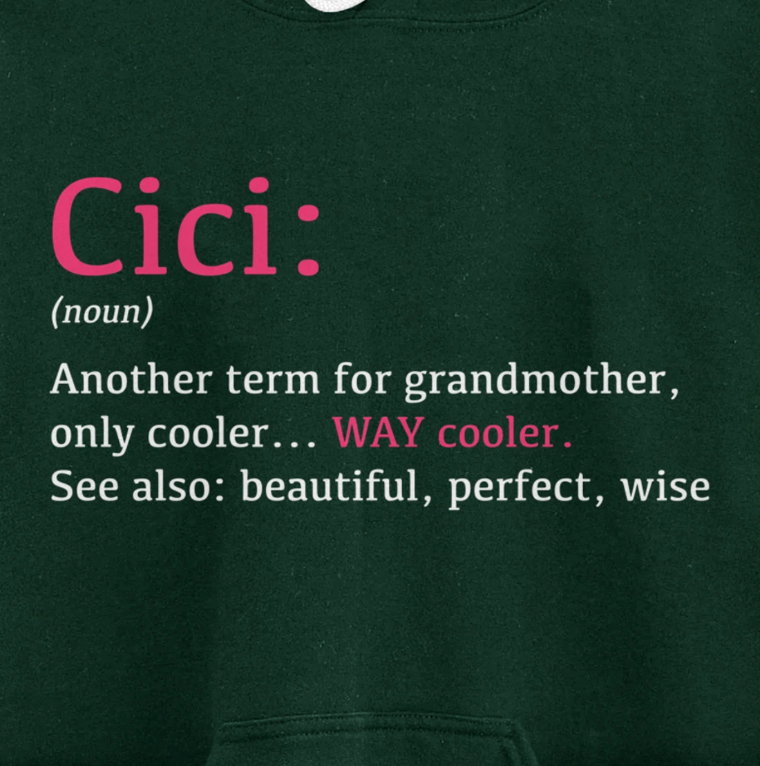 Cici: Funny Definition Noun - Another Term Pullover Hoodie