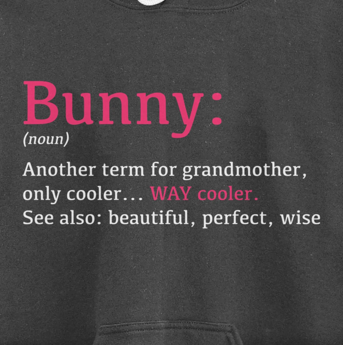 Bunny: Funny Definition Noun - Another Term Pullover Hoodie