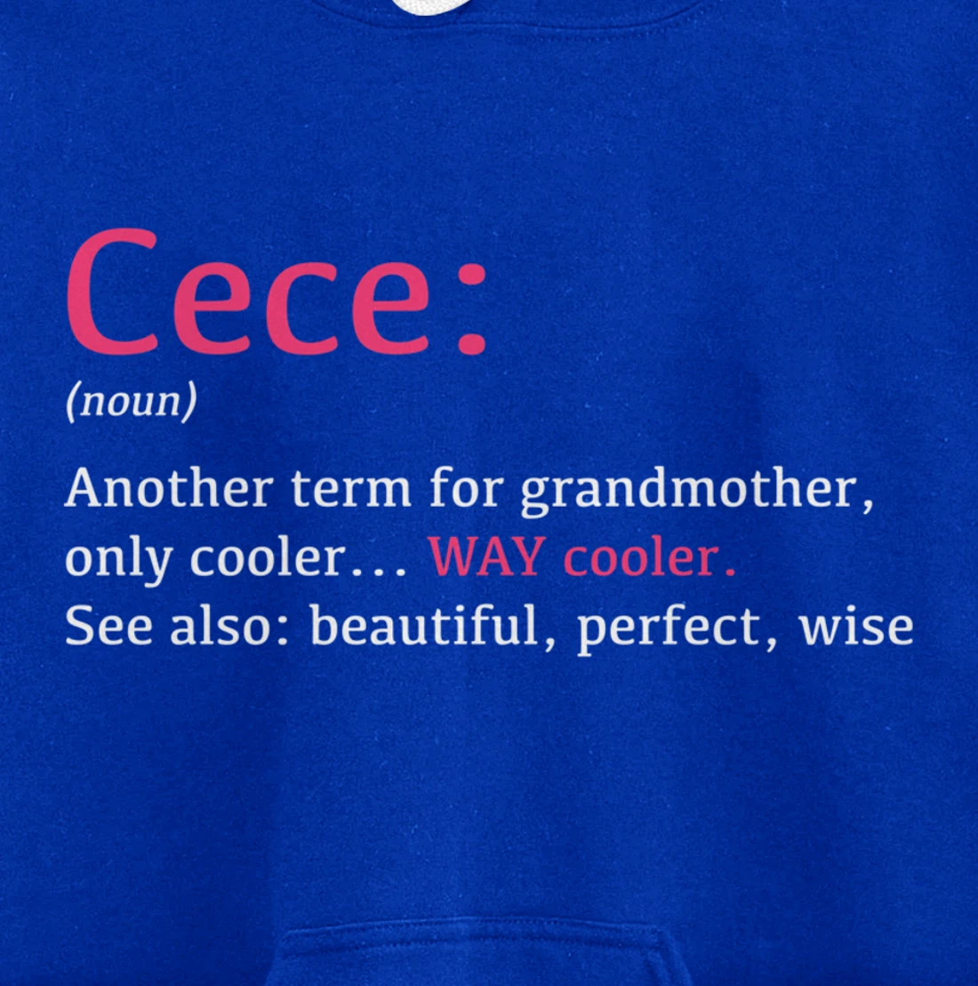 Cece: Funny Definition Noun - Another Term Pullover Hoodie