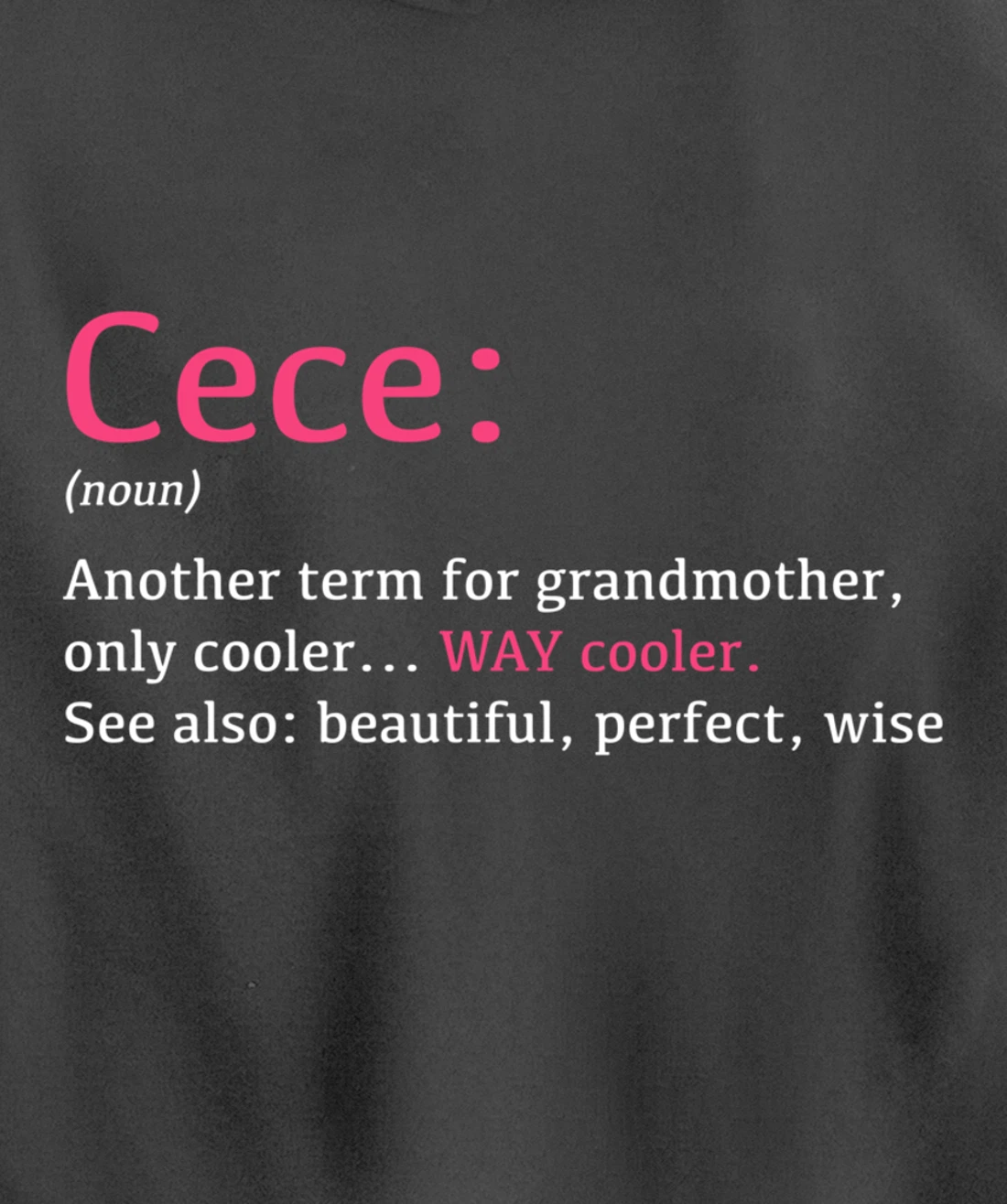 Cece: Funny Definition Noun - Another Term Pullover Hoodie