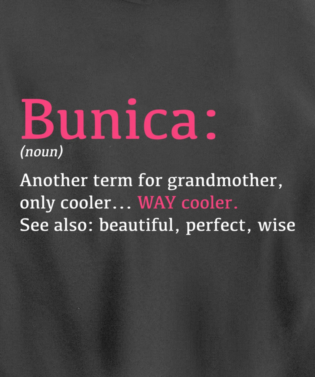 Bunica: Funny Definition Noun - Another Term Pullover Hoodie