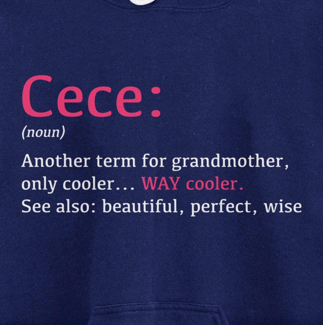 Cece: Funny Definition Noun - Another Term Pullover Hoodie