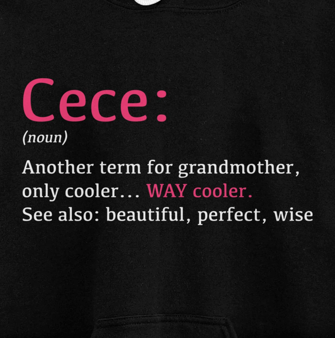 Cece: Funny Definition Noun - Another Term Pullover Hoodie