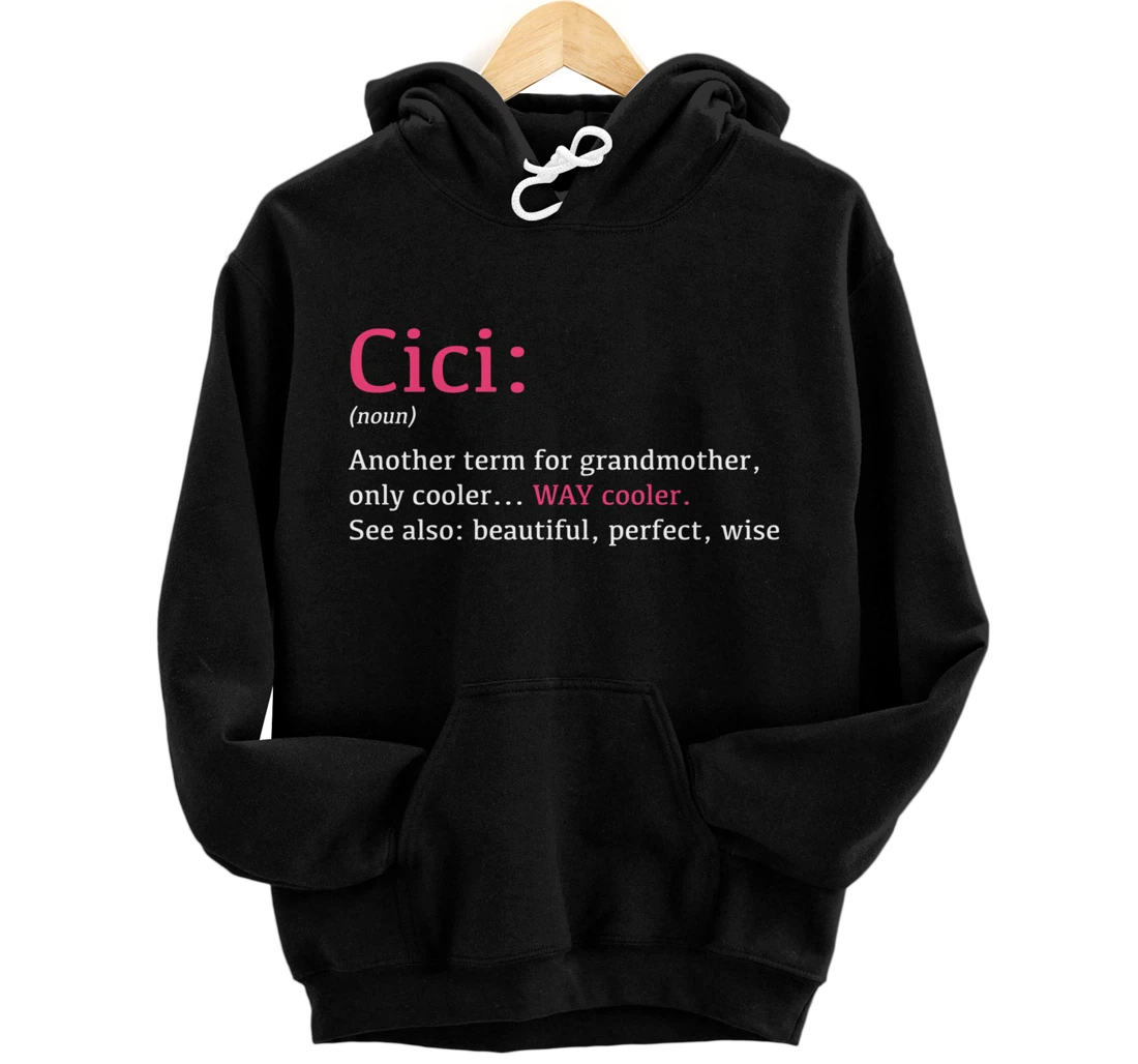 Cici: Funny Definition Noun - Another Term Pullover Hoodie