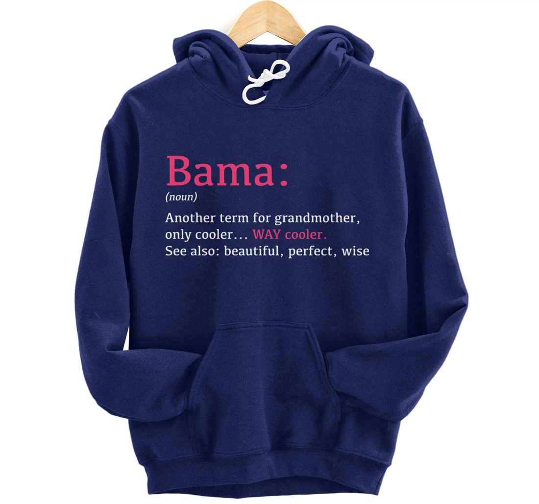 Bama: Funny Definition Noun - Another Term Pullover Hoodie