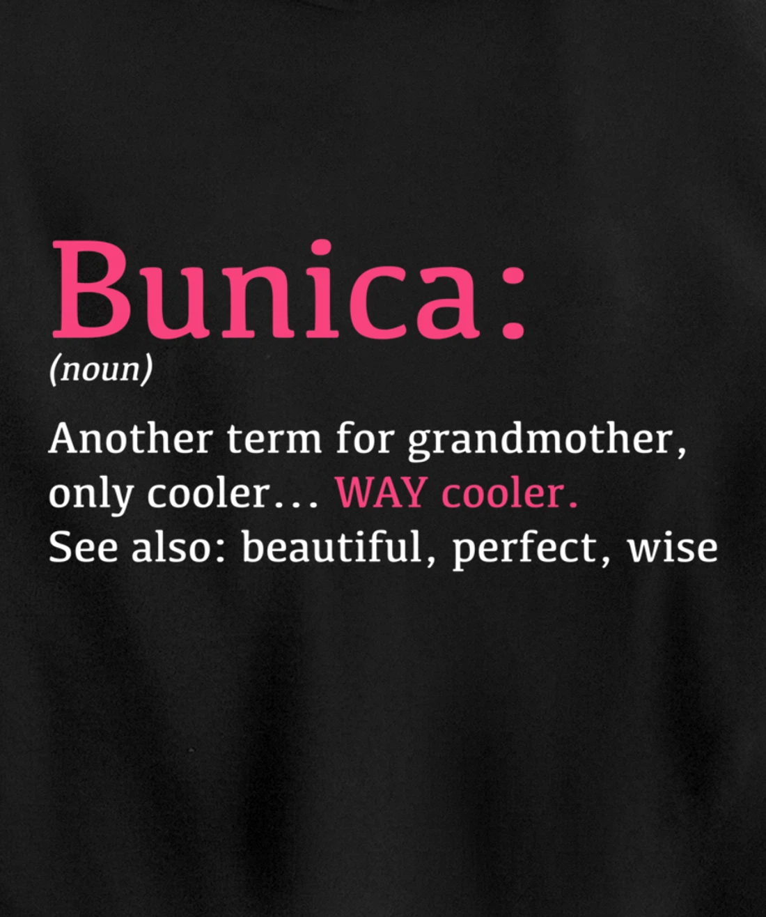 Bunica: Funny Definition Noun - Another Term Pullover Hoodie