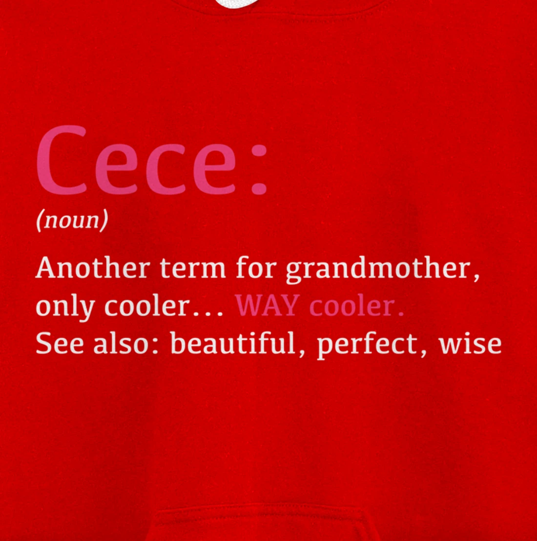 Cece: Funny Definition Noun - Another Term Pullover Hoodie
