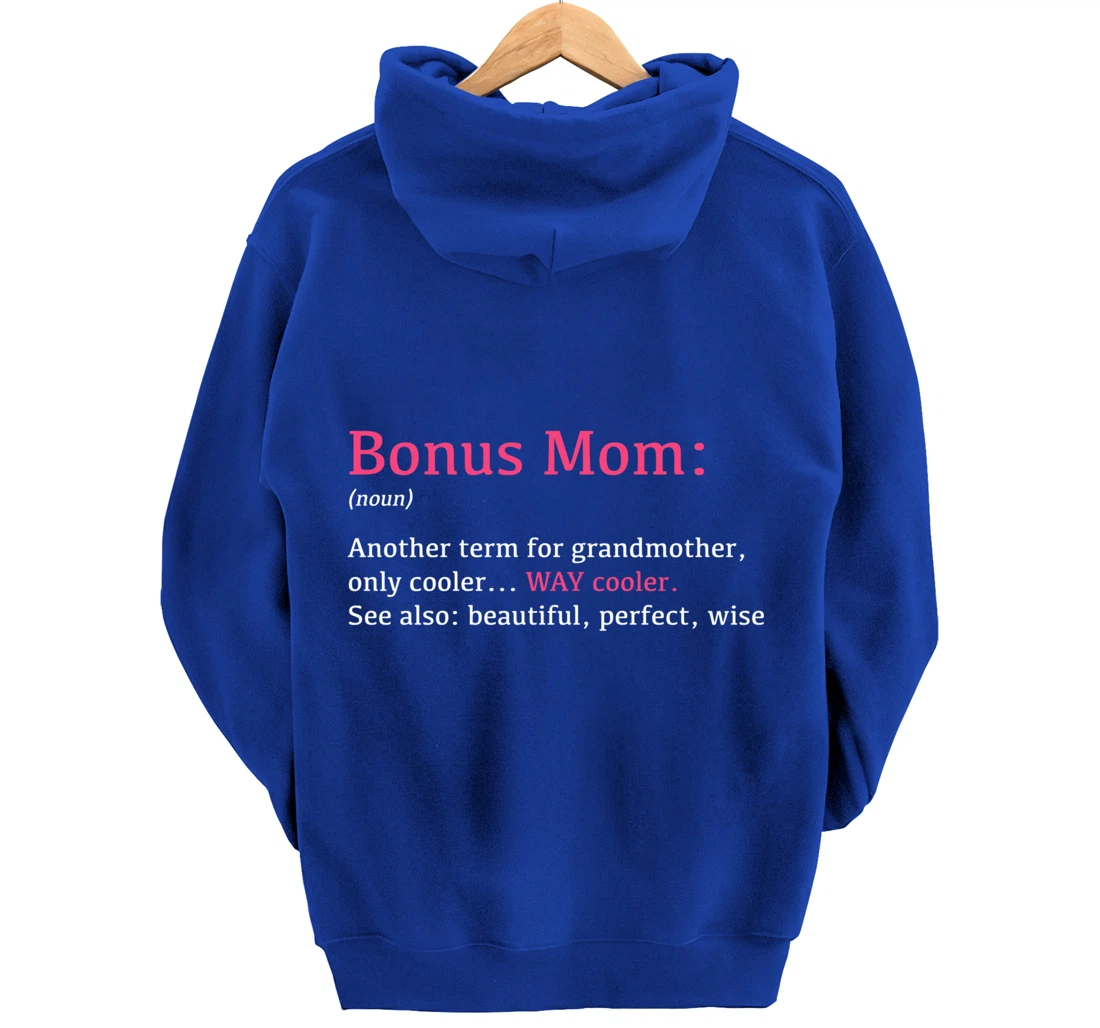 Bonus Mom: Funny Definition Noun - Another Term Pullover Hoodie