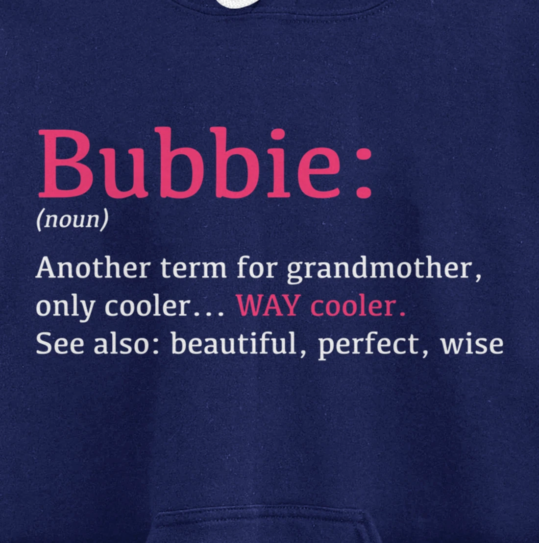 Bubbie: Funny Definition Noun - Another Term Pullover Hoodie