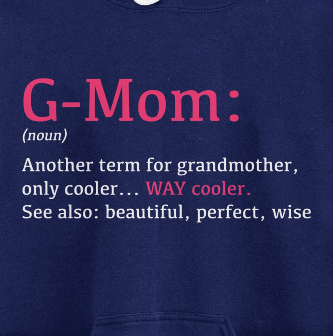 G-Mom: Funny Definition Noun - Another Term Pullover Hoodie