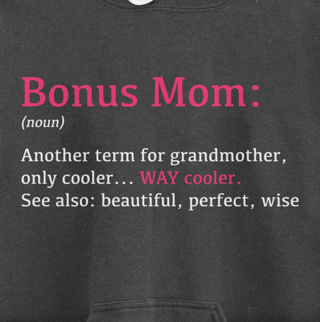 Bonus Mom: Funny Definition Noun - Another Term Pullover Hoodie