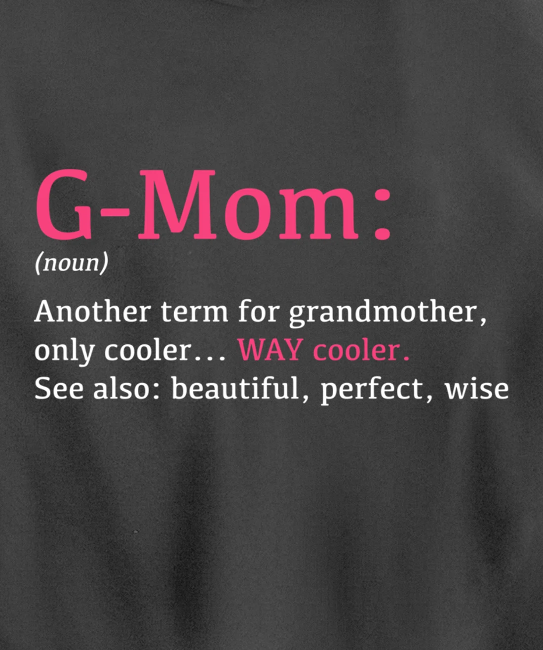G-Mom: Funny Definition Noun - Another Term Pullover Hoodie