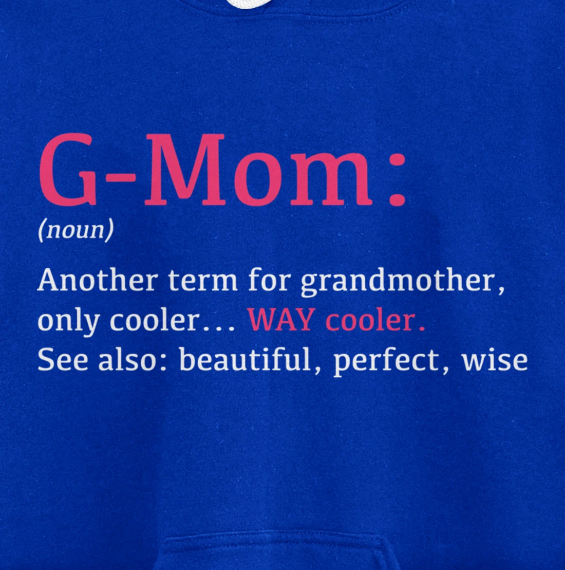 G-Mom: Funny Definition Noun - Another Term Pullover Hoodie