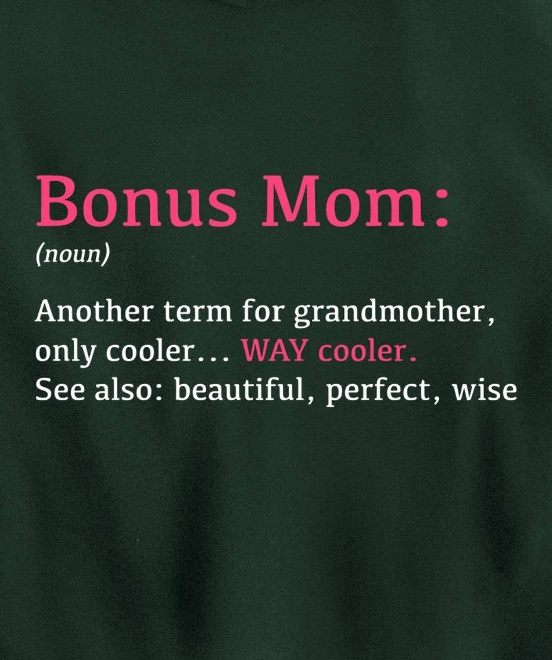 Bonus Mom: Funny Definition Noun - Another Term Pullover Hoodie