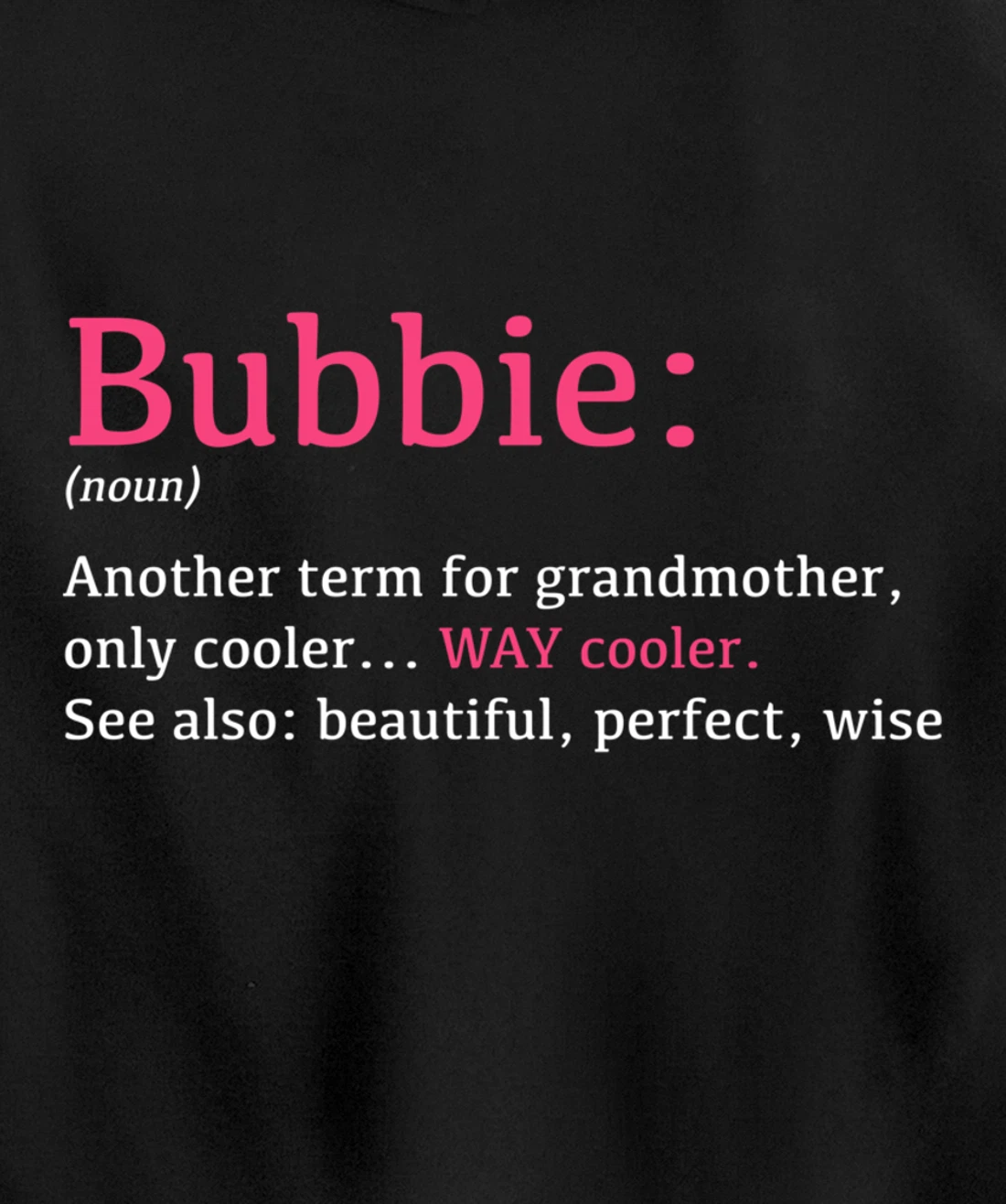 Bubbie: Funny Definition Noun - Another Term Pullover Hoodie