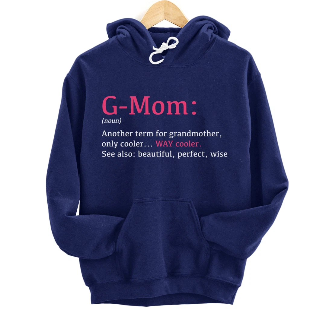 G-Mom: Funny Definition Noun - Another Term Pullover Hoodie