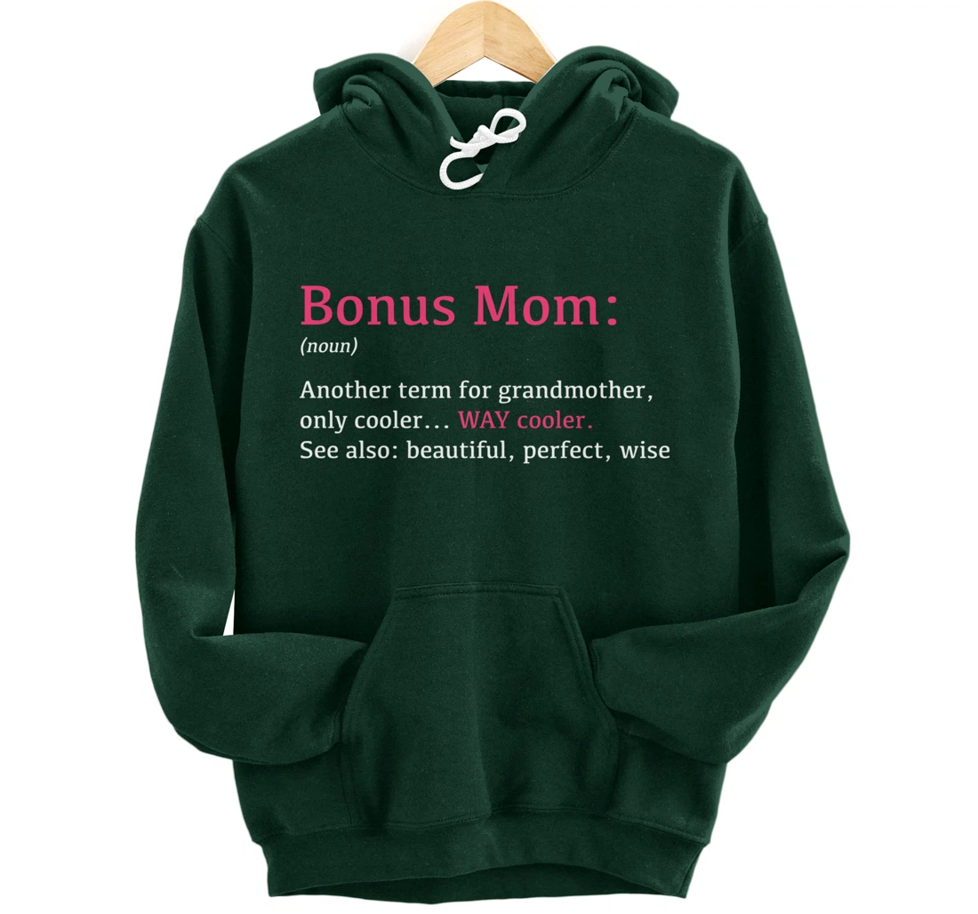 Bonus Mom: Funny Definition Noun - Another Term Pullover Hoodie