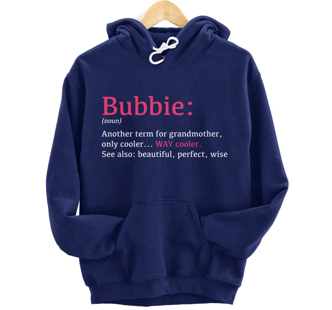 Bubbie: Funny Definition Noun - Another Term Pullover Hoodie