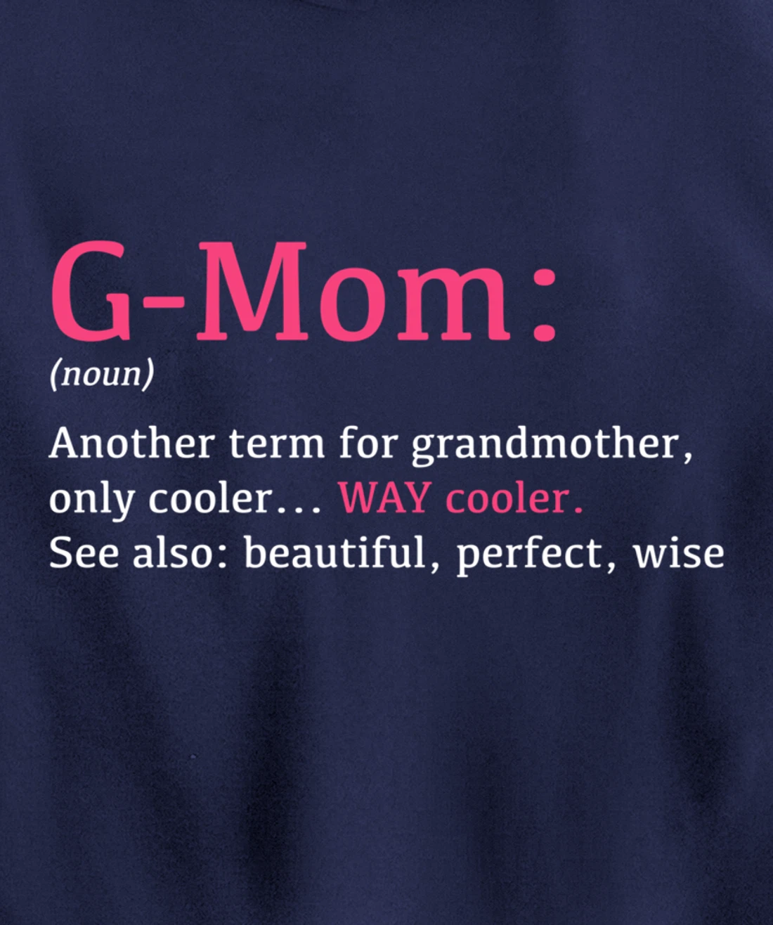 G-Mom: Funny Definition Noun - Another Term Pullover Hoodie