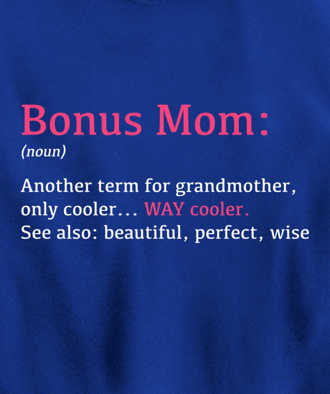 Bonus Mom: Funny Definition Noun - Another Term Pullover Hoodie