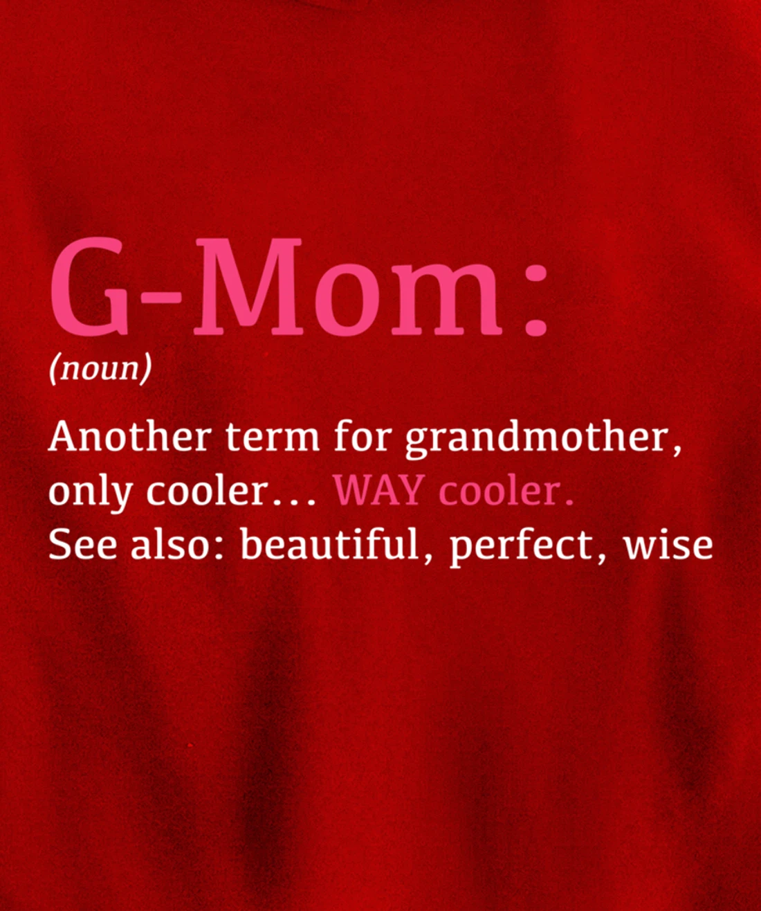 G-Mom: Funny Definition Noun - Another Term Pullover Hoodie