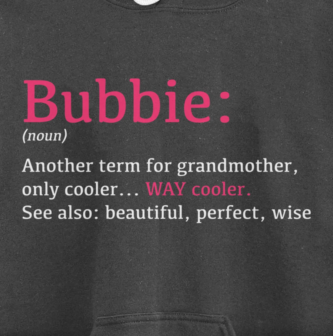 Bubbie: Funny Definition Noun - Another Term Pullover Hoodie