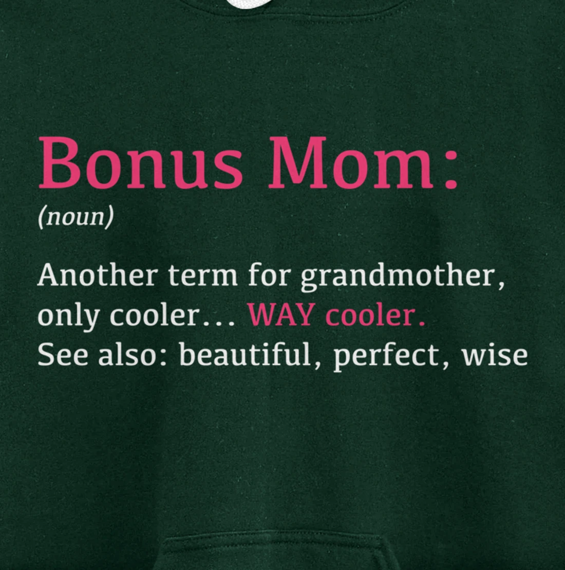 Bonus Mom: Funny Definition Noun - Another Term Pullover Hoodie